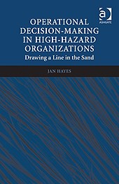 Operational Decision-Making in High-Hazard Organizations