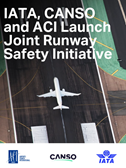 IATA, CANSO and ACI Launch Joint Runway Safety Initiative