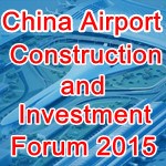 China Airport Construction and Investment Forum 2015