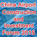China Airport Construction and Investment Forum 2015