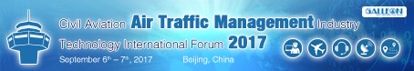 Civil Aviation Air Traffic Management Industry Technology International Forum 2017